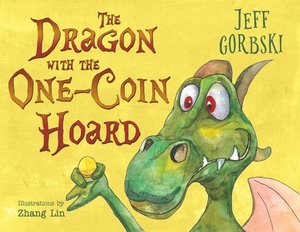 The Dragon with the One-Coin Hoard by Jeff Gorbski