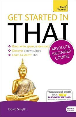 Get Started in Beginner's Thai (Learn Thai) by David Smyth