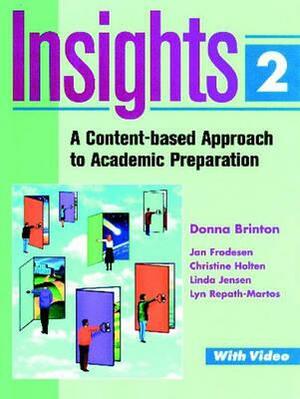 Insights 2: Content-Based Approach to Academic Preparation by Jan Frodesen, Donna Brinton, Christine Holten