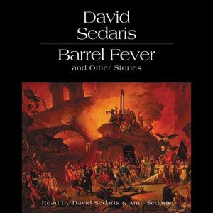 Barrell Fever and Other Stories by David Sedaris
