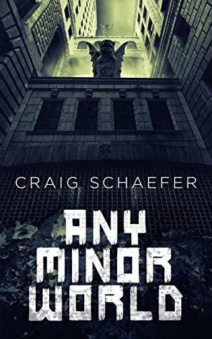 Any Minor World by Craig Schaefer