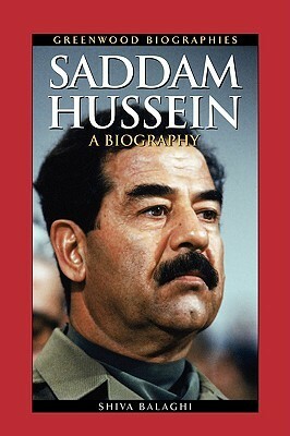 Saddam Hussein: A Biography by Shiva Balaghi