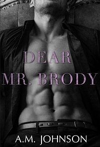 Dear Mr. Brody by A.M. Johnson