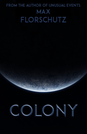 Colony by Max Florschutz