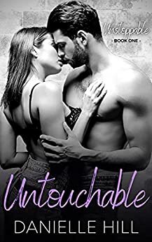 Untouchable by Danielle M. Hill