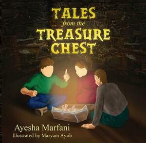 Tales from the Treasure Chest by Ayesha Marfani