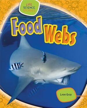 Food Webs by Leon Gray