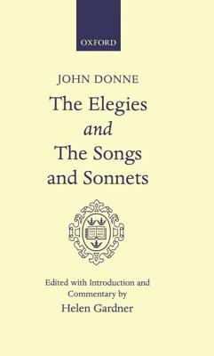 Elegies and the Songs and Sonnets by John Donne