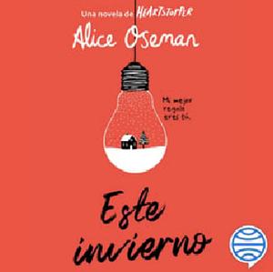 Este invierno  by Alice Oseman