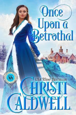 Once Upon a Betrothal by Christi Caldwell, Christi Caldwell