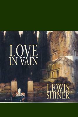 Love in Vain by Lewis Shiner