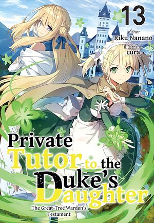 Private Tutor to the Duke's Daughter: Volume 13 by Riku Nanano