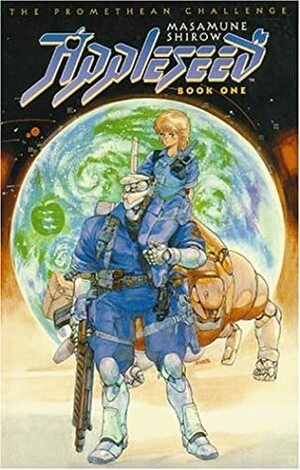 Appleseed, Vol. 1: The Promethean Challenge by Masamune Shirow