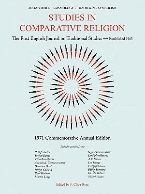 Studies in Comparative Religion: Commemorative Annual Edition - 1971 by F. Clive-Ross