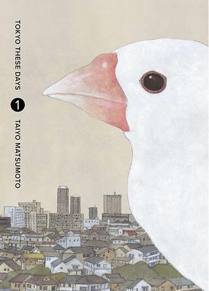 Tokyo These Days, Vol. 1 by Taiyo Matsumoto