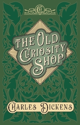 The Old Curiosity Shop by Charles Dickens