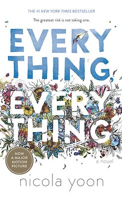 Everything, Everything by Nicola Yoon