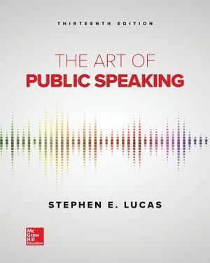 Loose Leaf for the Art of Public Speaking by Stephen E. Lucas