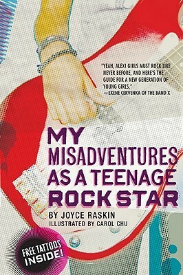 My Misadventures as a Teenage Rock Star by Joyce Raskin, Carol Chu