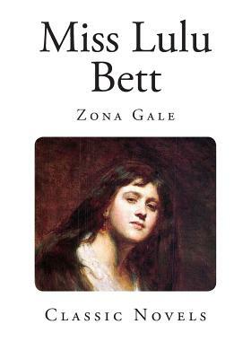 Miss Lulu Bett: Classic Novels by Zona Gale