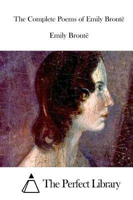The Complete Poems of Emily Brontë by Emily Brontë