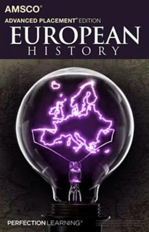 AMSCO Advanced Placement Edition European History by 