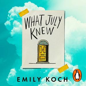 What July Knew by Emily Koch