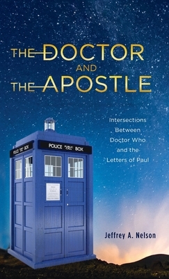 The Doctor and the Apostle by Jeffrey A. Nelson