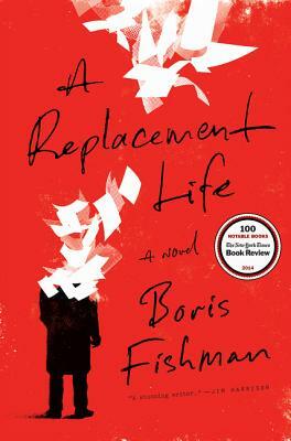 A Replacement Life by Boris Fishman