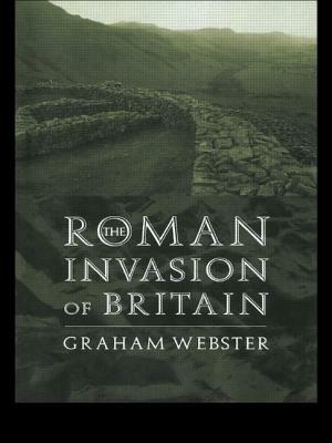 The Roman Invasion of Britain by Graham Webster