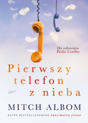 Pierwszy telefon z nieba by Mitch Albom