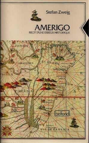 Amerigo: A Comedy of Errors in History by Stefan Zweig