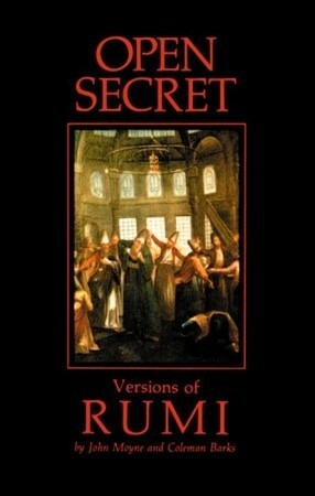 Open Secret: Versions of Rumi by Coleman Barks, John Moyne, Rumi