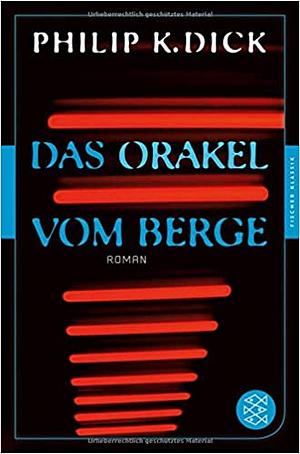 Das Orakel vom Berge by Philip K. Dick