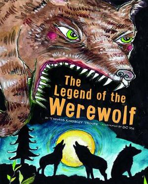 The Legend of the Werewolf by Thomas Kingsley Troupe