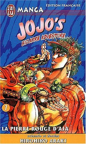 Jojo's Bizarre Adventure, Tome 7: La pierre rouge d'aja by Hirohiko Araki