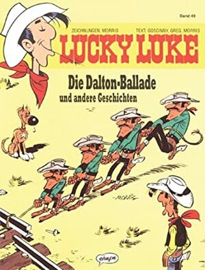 Die Dalton-Ballade und andere Geschichten (Lucky Luke, Bd. 49) by René Goscinny, Morris, Greg