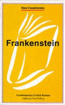 Frankenstein, Mary Shelley by Fred Botting