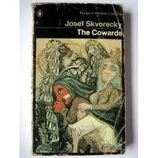 The Cowards by Josef Škvorecký