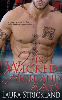 His Wicked Highland Ways by Laura Strickland