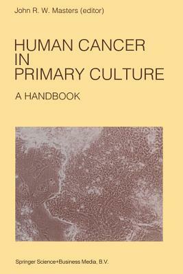 Human Cancer in Primary Culture, a Handbook by 