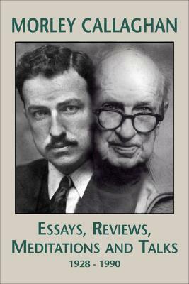 A Literary Life: Reflections and Reminiscences, 1928-1990 by Morley Callaghan