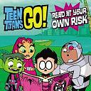 Teen Titans Go! (TM): Read at Your Own Risk by Magnolia Belle