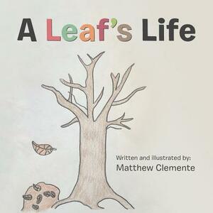 A Leaf's Life by 