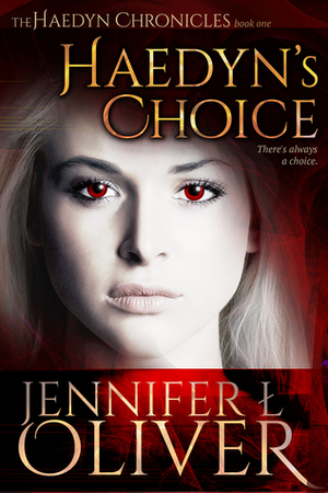 Haedyn's Choice by Jennifer L. Oliver