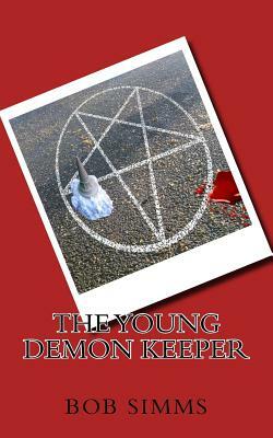 The Young Demon Keeper by Bob Simms