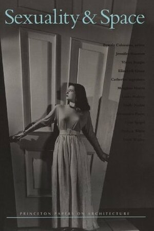 Sexuality & Space by Beatriz Colomina, Jennifer Bloomer