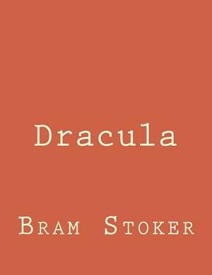 Dracula by Bram Stoker