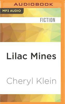 Lilac Mines by Cheryl Klein