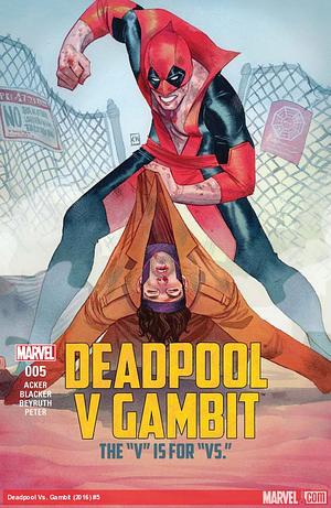 Deadpool v Gambit #5 by Ben Acker